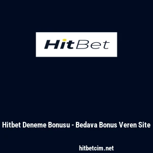 Hitbet Deneme Bonusu - Bedava Bonus Veren Site