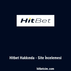 Hitbet Hakkında - Site İncelemesi