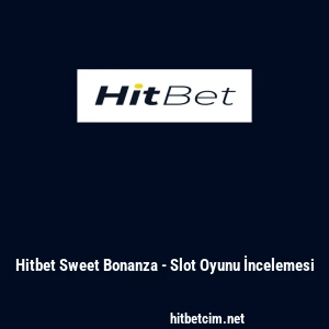 Hitbet Sweet Bonanza - Slot Oyunu İncelemesi